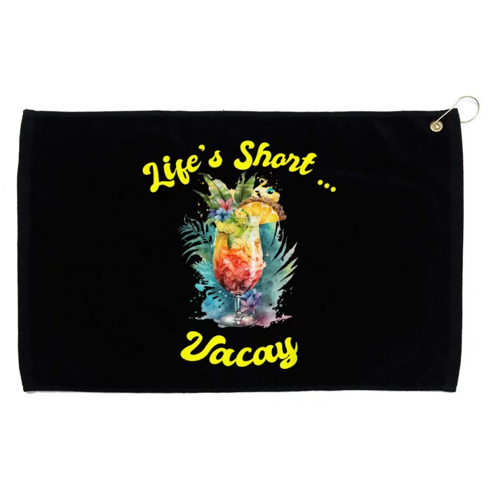 Life's Short ... Vacay Travel Vacation Matching Apparel Grommeted Golf Towel