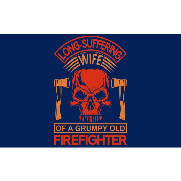 Long Suffering Wife Of A Grumpy Old Firefighter Bumper Sticker