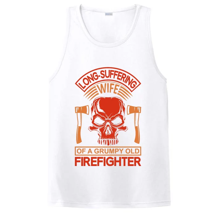 Long Suffering Wife Of A Grumpy Old Firefighter Performance Tank