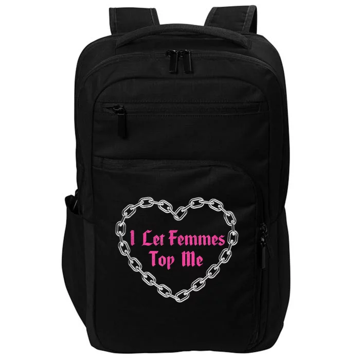 Lesbian Subtle Wlw Queer Lgbt Pride I Let Femmes Top Me Impact Tech Backpack