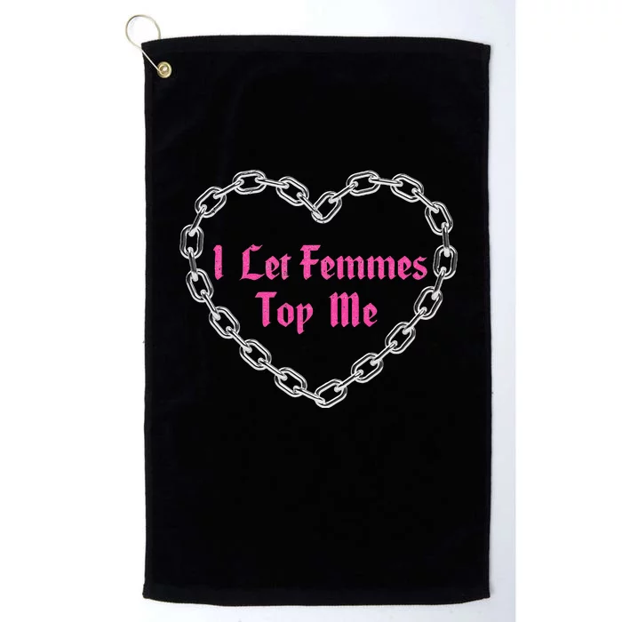 Lesbian Subtle Wlw Queer Lgbt Pride I Let Femmes Platinum Collection Golf Towel