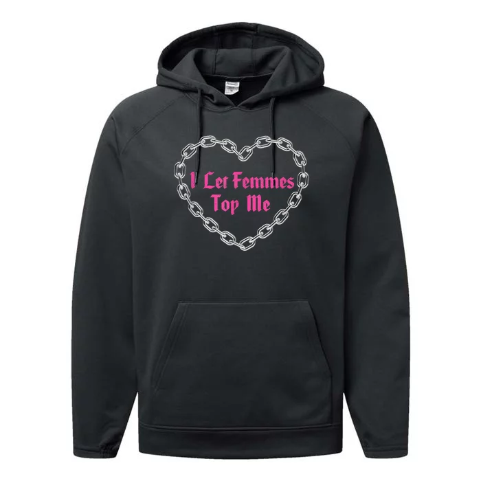 Lesbian Subtle Wlw Queer Lgbt Pride I Let Femmes Top Me Performance Fleece Hoodie