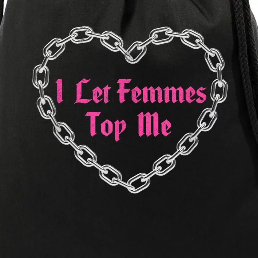 Lesbian Subtle Wlw Queer Lgbt Pride I Let Femmes Top Me Drawstring Bag