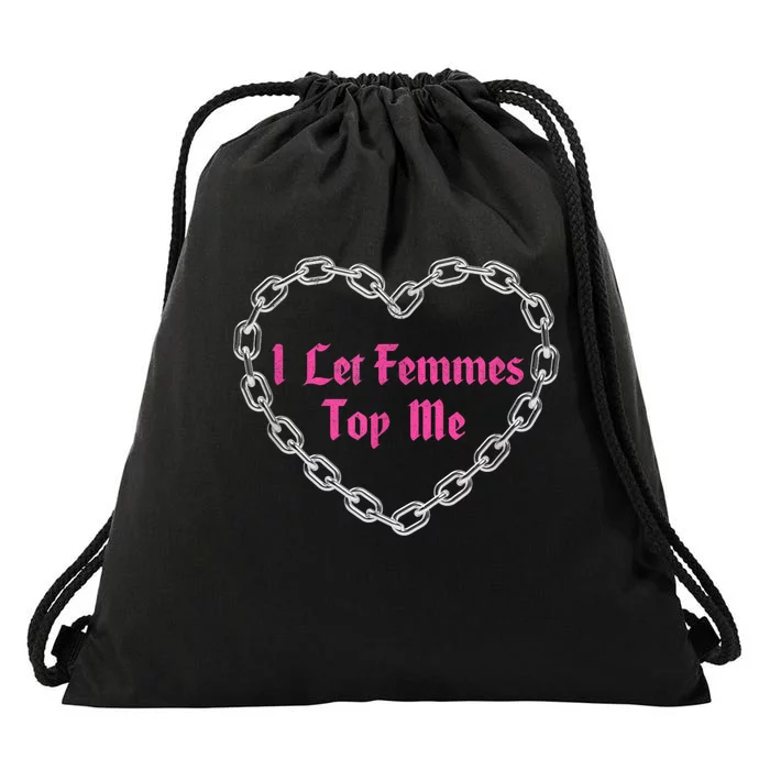 Lesbian Subtle Wlw Queer Lgbt Pride I Let Femmes Top Me Drawstring Bag