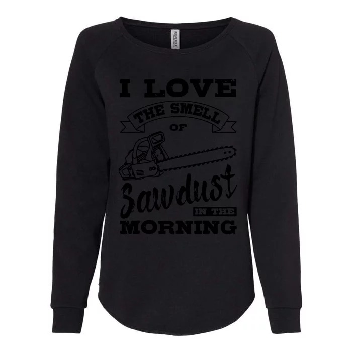 Lumberjack Sawdust Woodcutter Woodsman Womens California Wash Sweatshirt