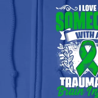 Love Someone With A Traumatic Brain Injury Surgery Tbi Gift Full Zip Hoodie