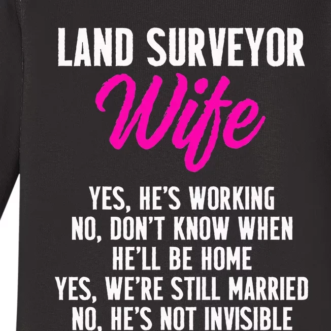 Land Surveying Wife Work Funny Surveyor Gifts Baby Long Sleeve Bodysuit