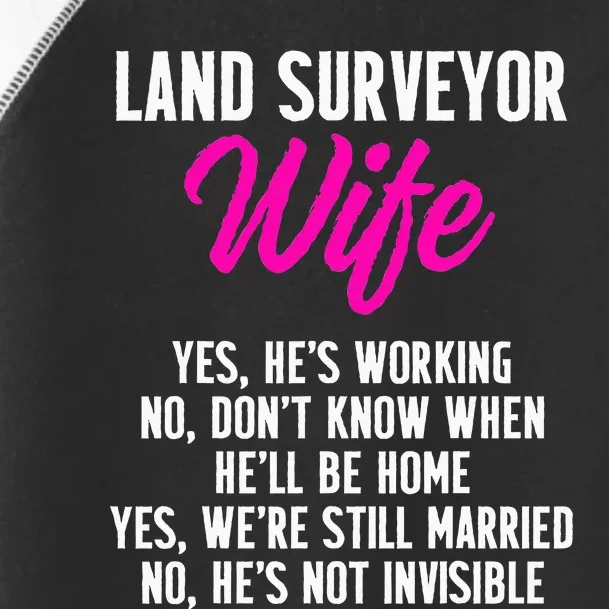 Land Surveying Wife Work Funny Surveyor Gifts Toddler Fine Jersey T-Shirt