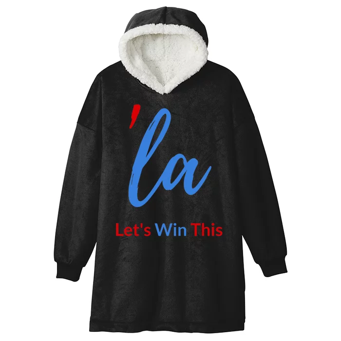 La Script With Comma Kamala LetS Win This Hooded Wearable Blanket