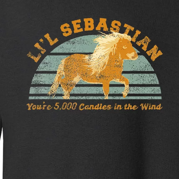 LiL Sebastian YouRe 5000 Candles In The Wind Horse Fan Toddler Sweatshirt