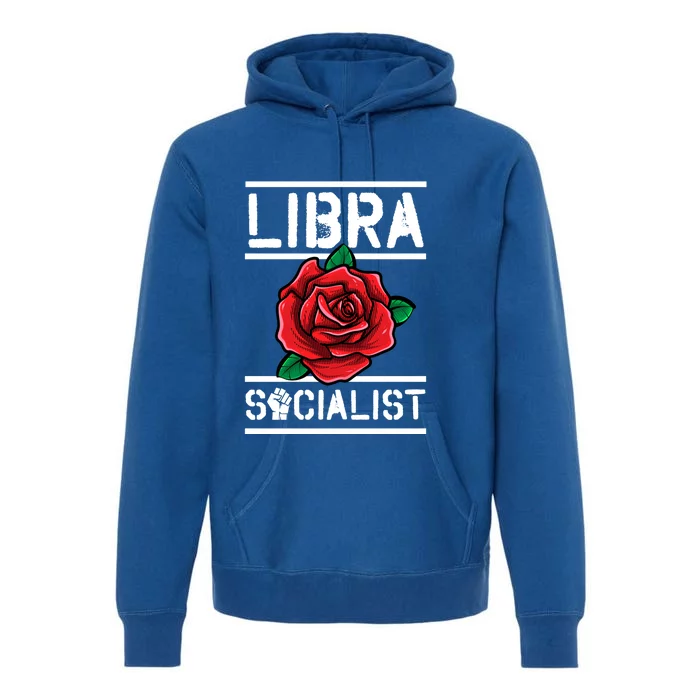 Libra Socialist Zodiac Sign Floral Red Rose Leftist Gift Premium Hoodie