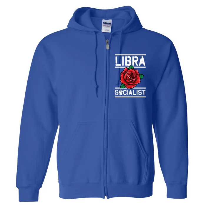 Libra Socialist Zodiac Sign Floral Red Rose Leftist Gift Full Zip Hoodie