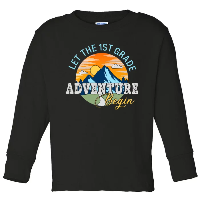 Let The 1st Grade Adventure Begin 1st Grade Back To School 1st Grade Teacher Toddler Long Sleeve Shirt