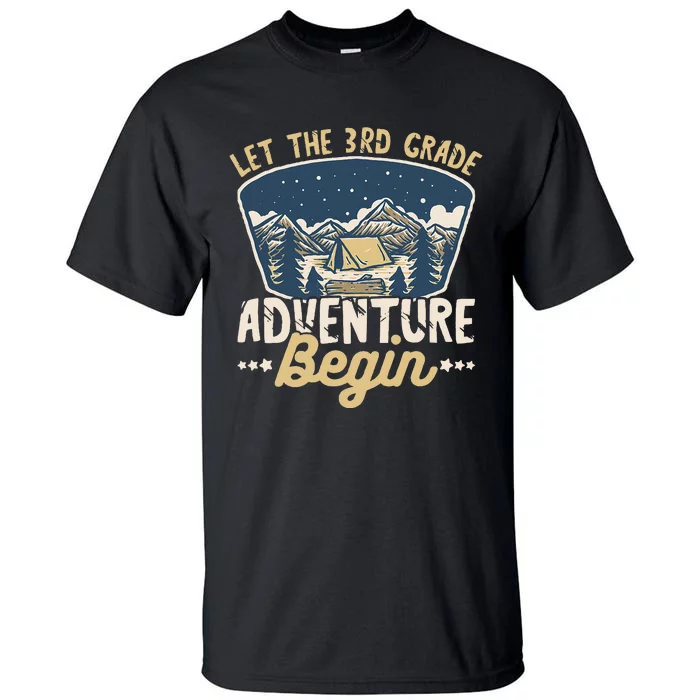 Let The 3rd Grade Adventure Begin Teacher Back To School Tall T-Shirt