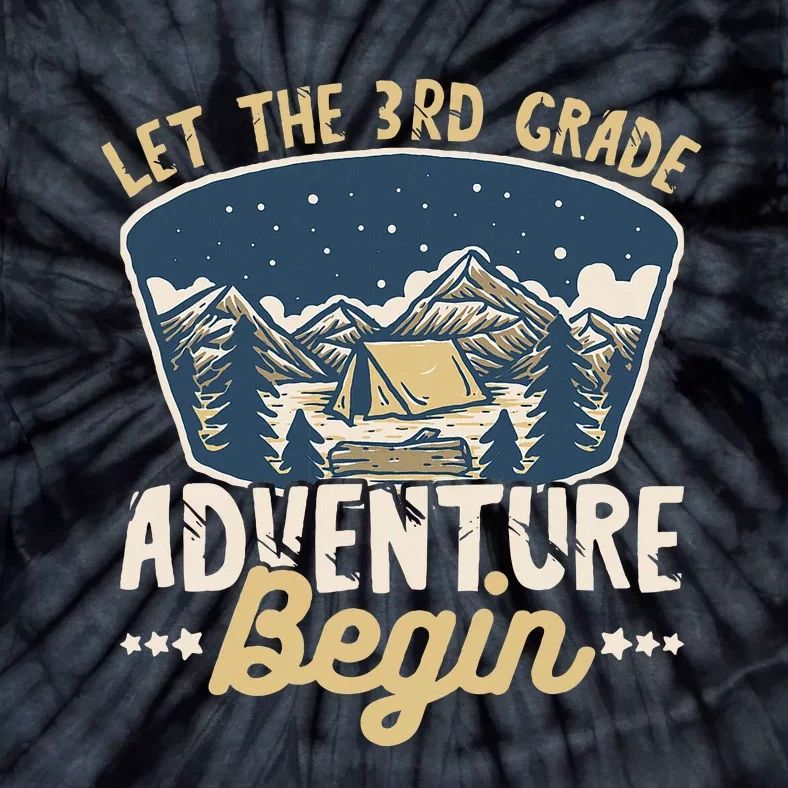 Let The 3rd Grade Adventure Begin Teacher Back To School Tie-Dye T-Shirt