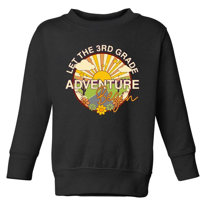 Let The 3rd Grade Adventure Begin Teacher Back To School Toddler Sweatshirt