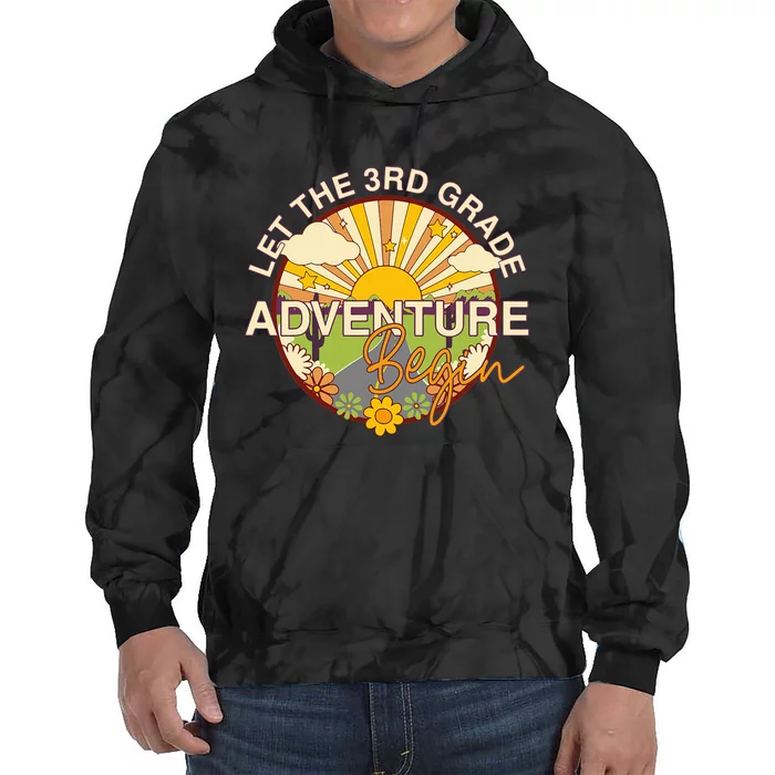 Let The 3rd Grade Adventure Begin Teacher Back To School Tie Dye Hoodie