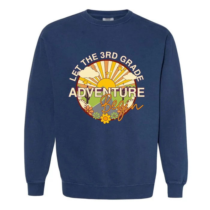 Let The 3rd Grade Adventure Begin Teacher Back To School Garment-Dyed Sweatshirt