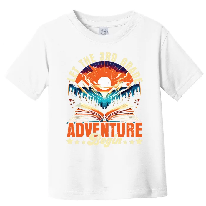 Let The 3rd Grade Adventure Begin Third Grade Teacher Toddler T-Shirt