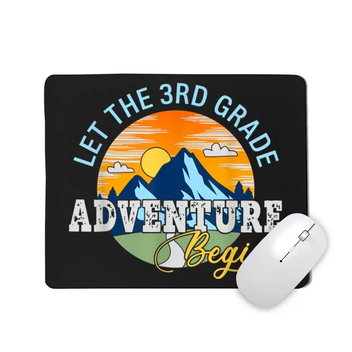 Let The 3rd Grade Adventure Begin 3rd Grade Team Mousepad