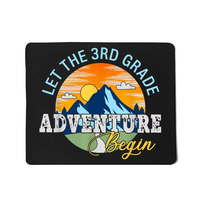 Let The 3rd Grade Adventure Begin 3rd Grade Team Mousepad