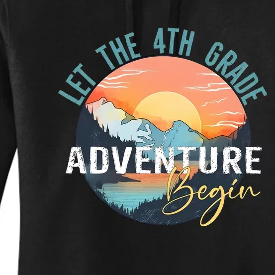 Let The 4th Grade Adventure Begin Women's Pullover Hoodie