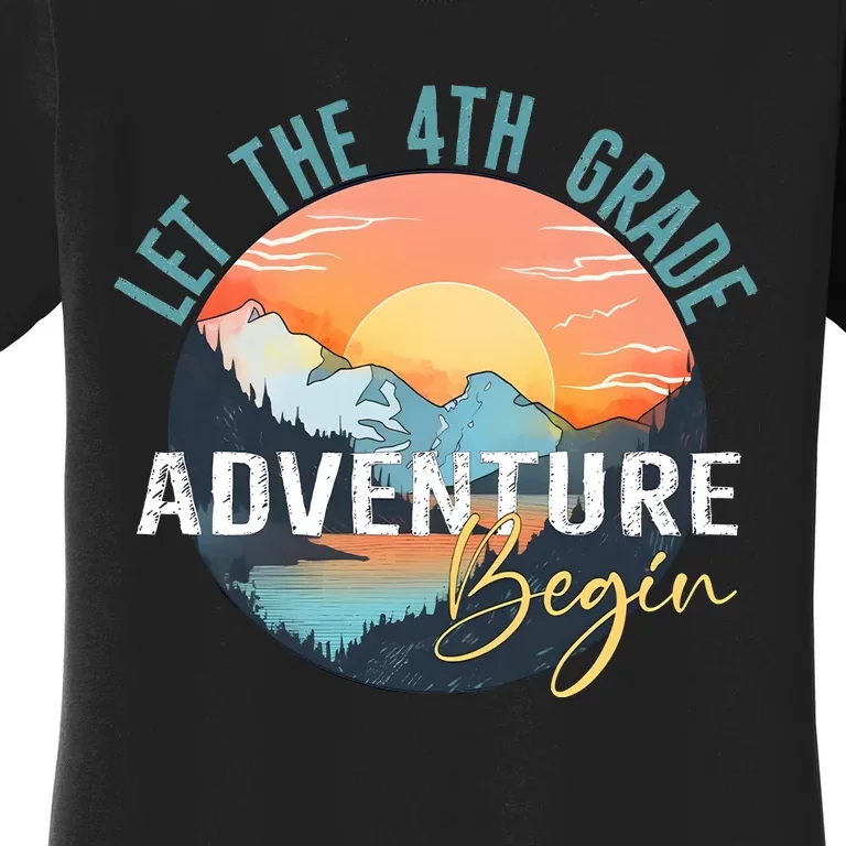 Let The 4th Grade Adventure Begin Women's T-Shirt