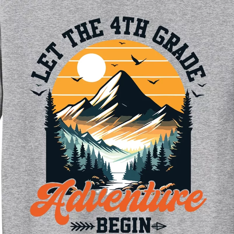 Let The 4th Grade Adventure Begin Back To School Teacher Tall Sweatshirt