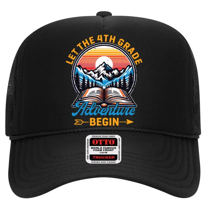 Let The 4th Grade Adventure Begin Teacher Back To School High Crown Mesh Trucker Hat