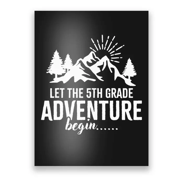 Let The 5th Grade Adventure Begin Back To School Poster