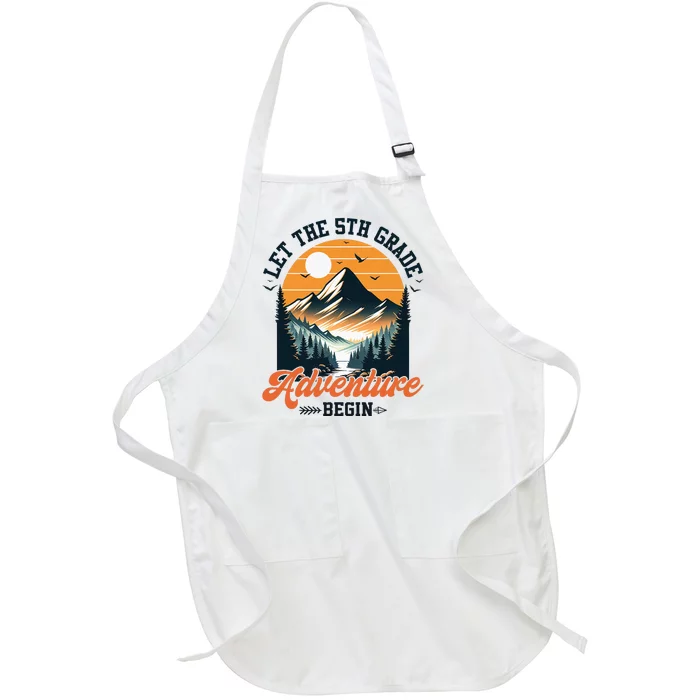 Let The 5th Grade Adventure Begin Back To School Teacher Full-Length Apron With Pocket