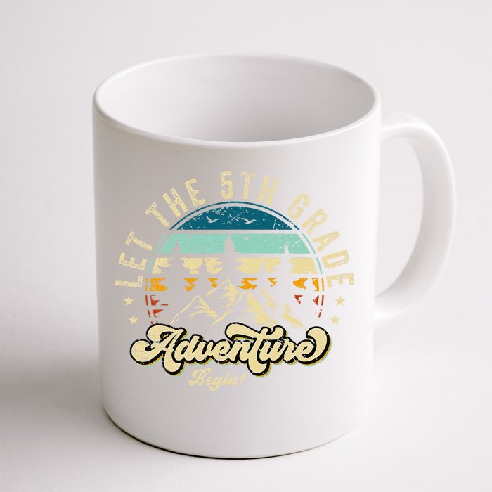 Let The 5th Grade Adventure Begin First Day Teacher Front & Back Coffee Mug