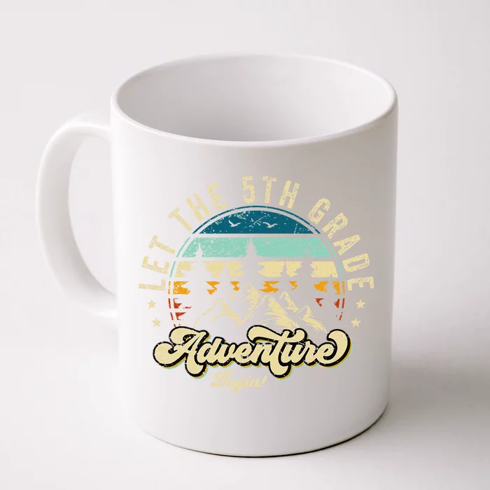 Let The 5th Grade Adventure Begin First Day Teacher Front & Back Coffee Mug