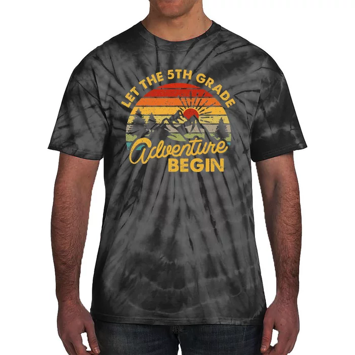 Let the 5th Grade Adventure Begin Fifth Grade Teacher Tie-Dye T-Shirt