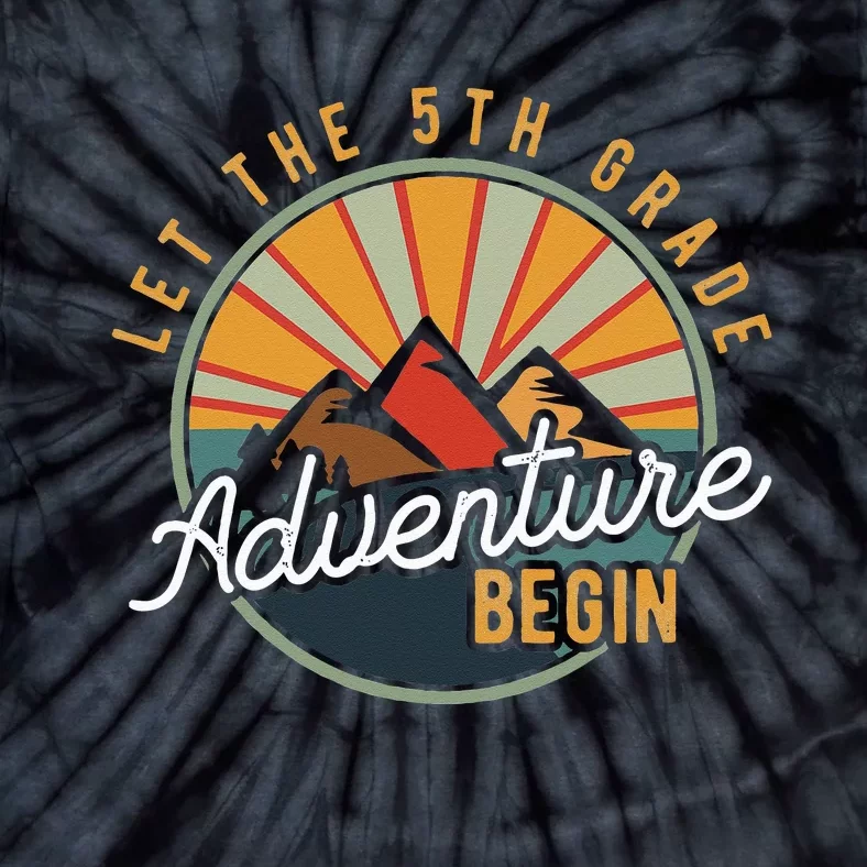 Let the 5th Grade Adventure Begin Fifth Grade Teacher Tie-Dye T-Shirt