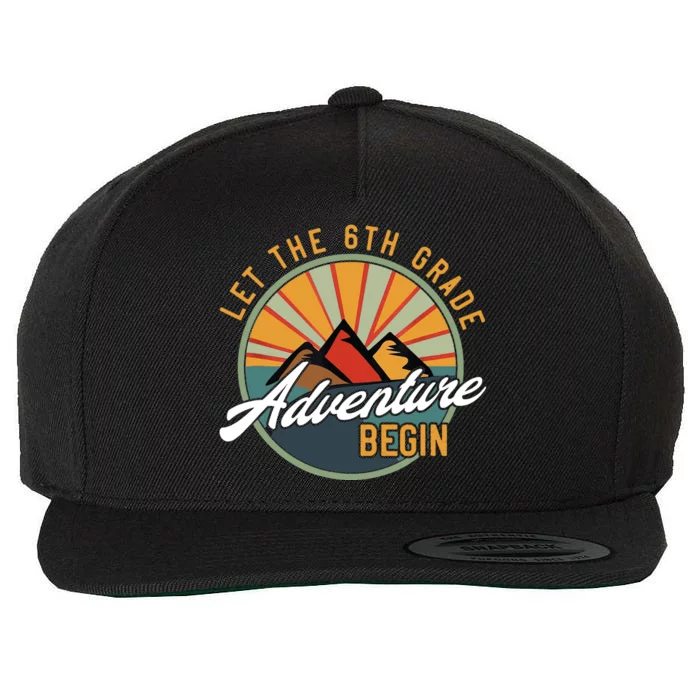 Let The 6th Grade Adventure Begin Sixth Grade Back To School Wool Snapback Cap