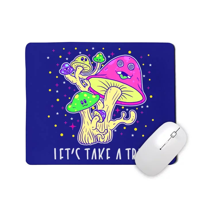 Lets Take A Trip Magic Mushroom Hallucinogen Gift Mousepad