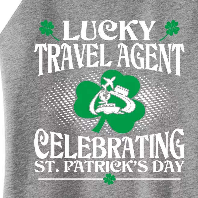 Lucky Travel Agent Celebrating St Patrick Day Gift Women’s Perfect Tri Rocker Tank