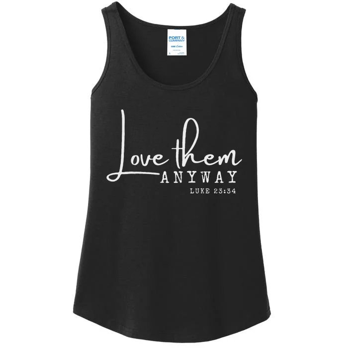 Love them Anyway Inspirational Christian Saying Faith Ladies Essential Tank