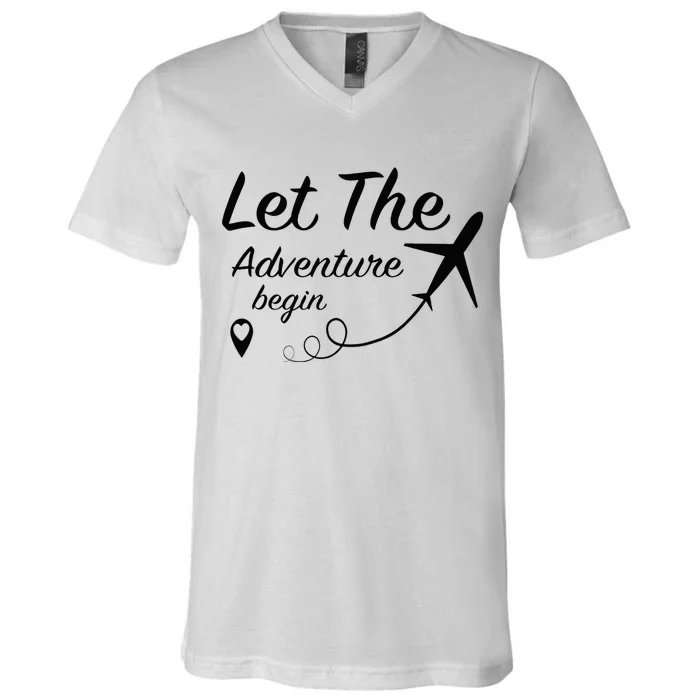 Let The Adventure Begin Airplane Travel Traveling V-Neck T-Shirt