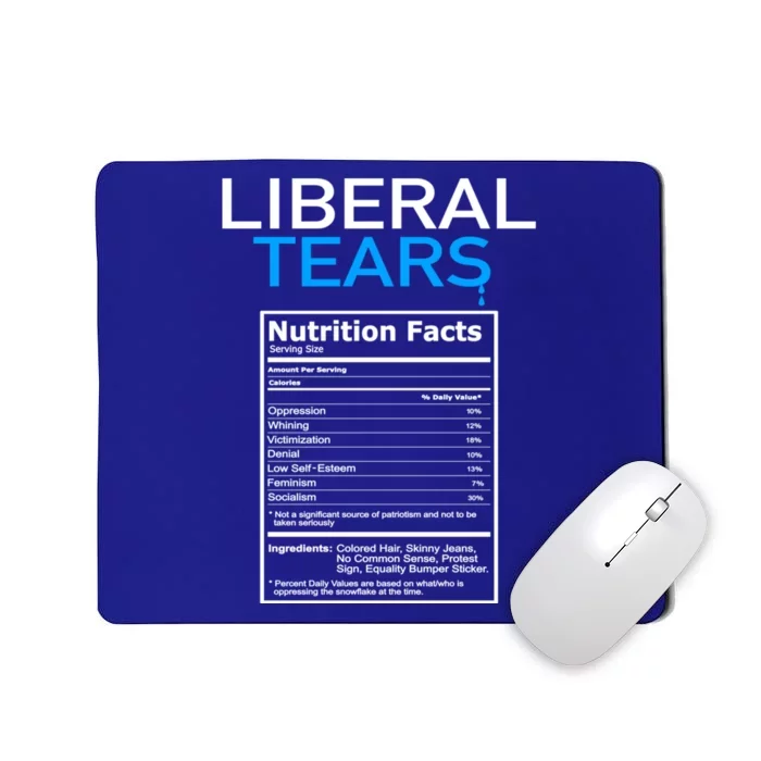 Liberal Tears Anti Liberal Pro Trump Republican Gift Great Gift Mousepad