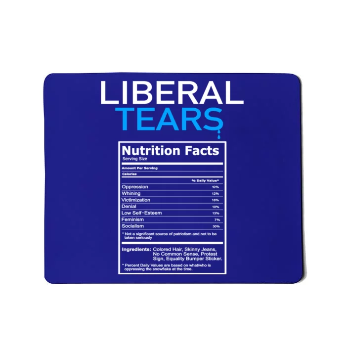 Liberal Tears Anti Liberal Pro Trump Republican Gift Great Gift Mousepad