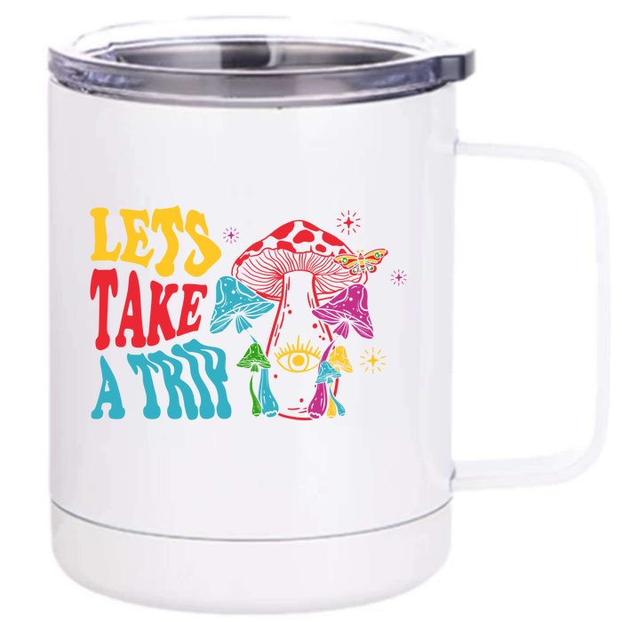 Lets Take A Trip Mushroom Colorful Front & Back 12oz Stainless Steel Tumbler Cup