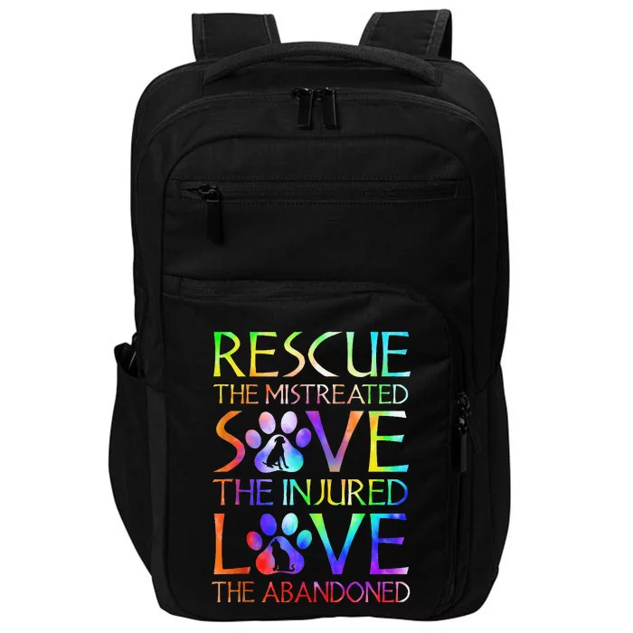 Love The Abandoned Save The Injured Rescue The Mistreated Impact Tech Backpack