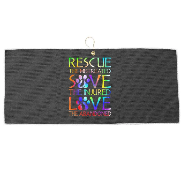 Love The Abandoned Save The Injured Rescue The Mistreated Large Microfiber Waffle Golf Towel