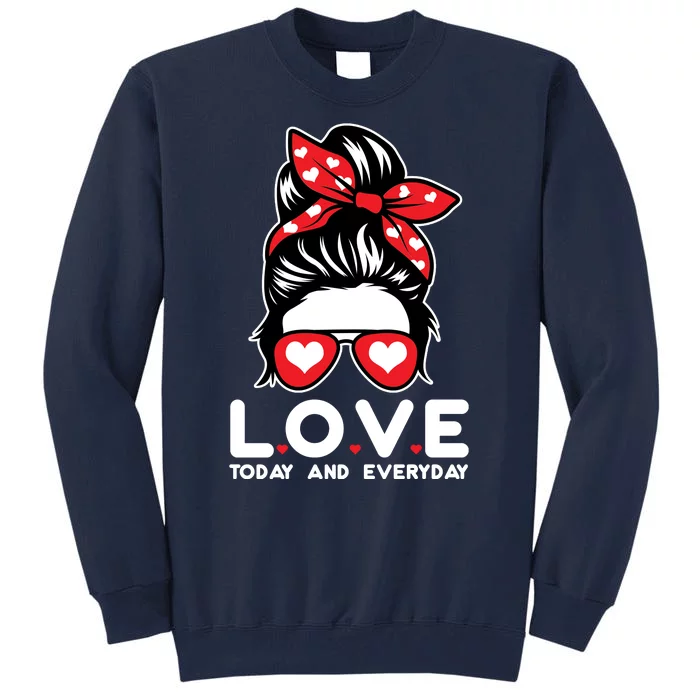 Love Today And Everyday Cute Valentine Hair Bun Tall Sweatshirt