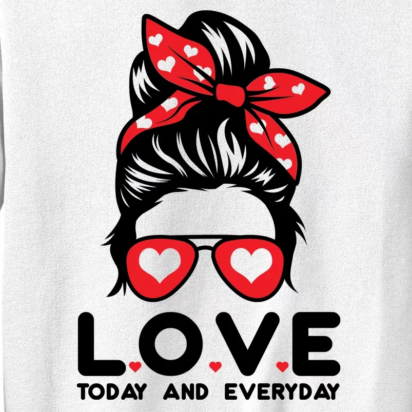 Love Today And Everyday Cute Valentine Hair Bun Sweatshirt