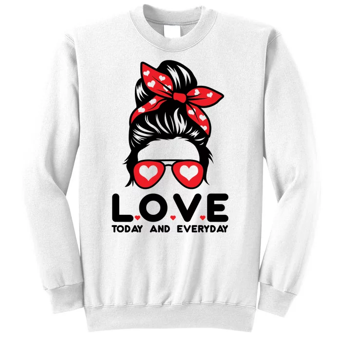 Love Today And Everyday Cute Valentine Hair Bun Sweatshirt