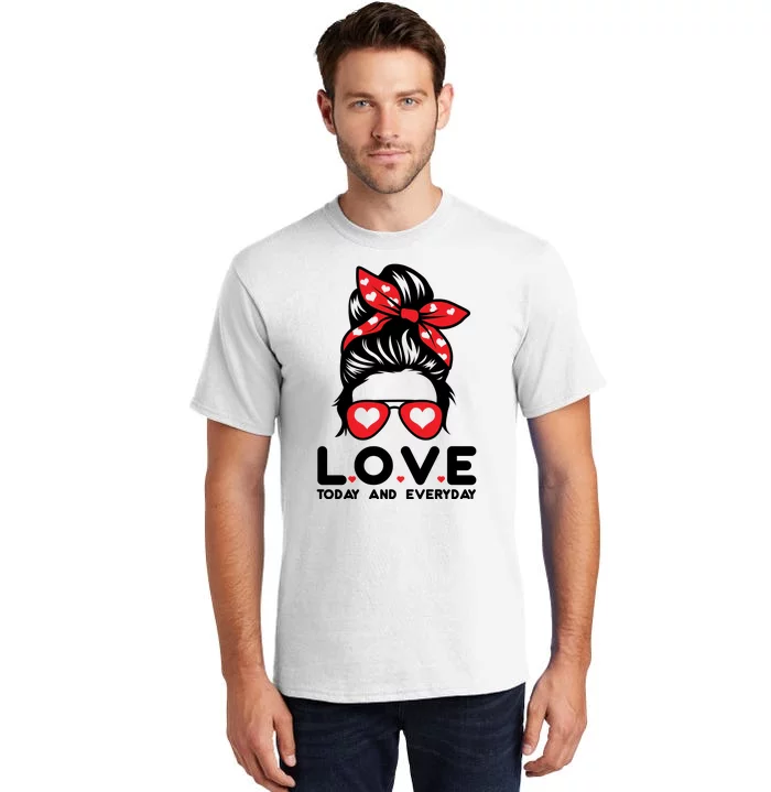 Love Today And Everyday Cute Valentine Hair Bun Tall T-Shirt