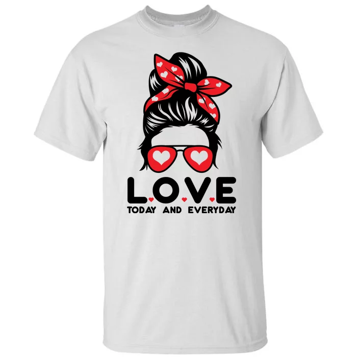 Love Today And Everyday Cute Valentine Hair Bun Tall T-Shirt